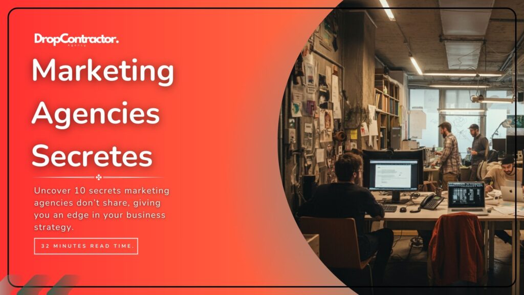 10 Secrets Marketing Agencies Don’t Want You to Know 10 I’m sharing 10 secrets that some marketing agencies might not want you to know, based on my own experiences and insights